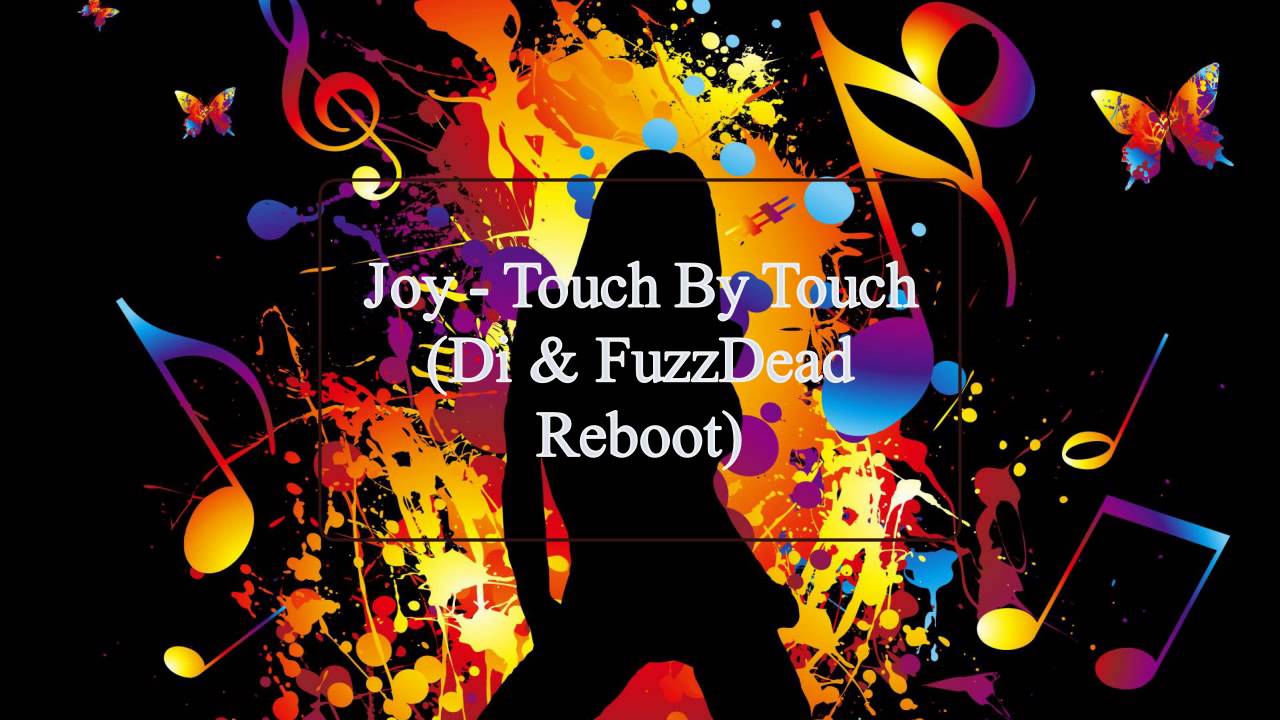 Joy - Touch by touch (Di & FuzzDead Reboot)