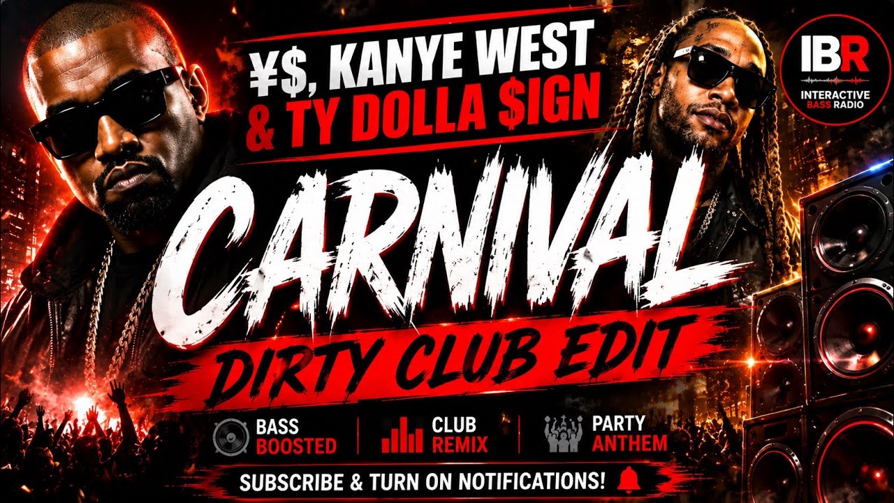 Kanye West & Ty Dolla $ign – Carnival (Dirty Club Edit) | Bass