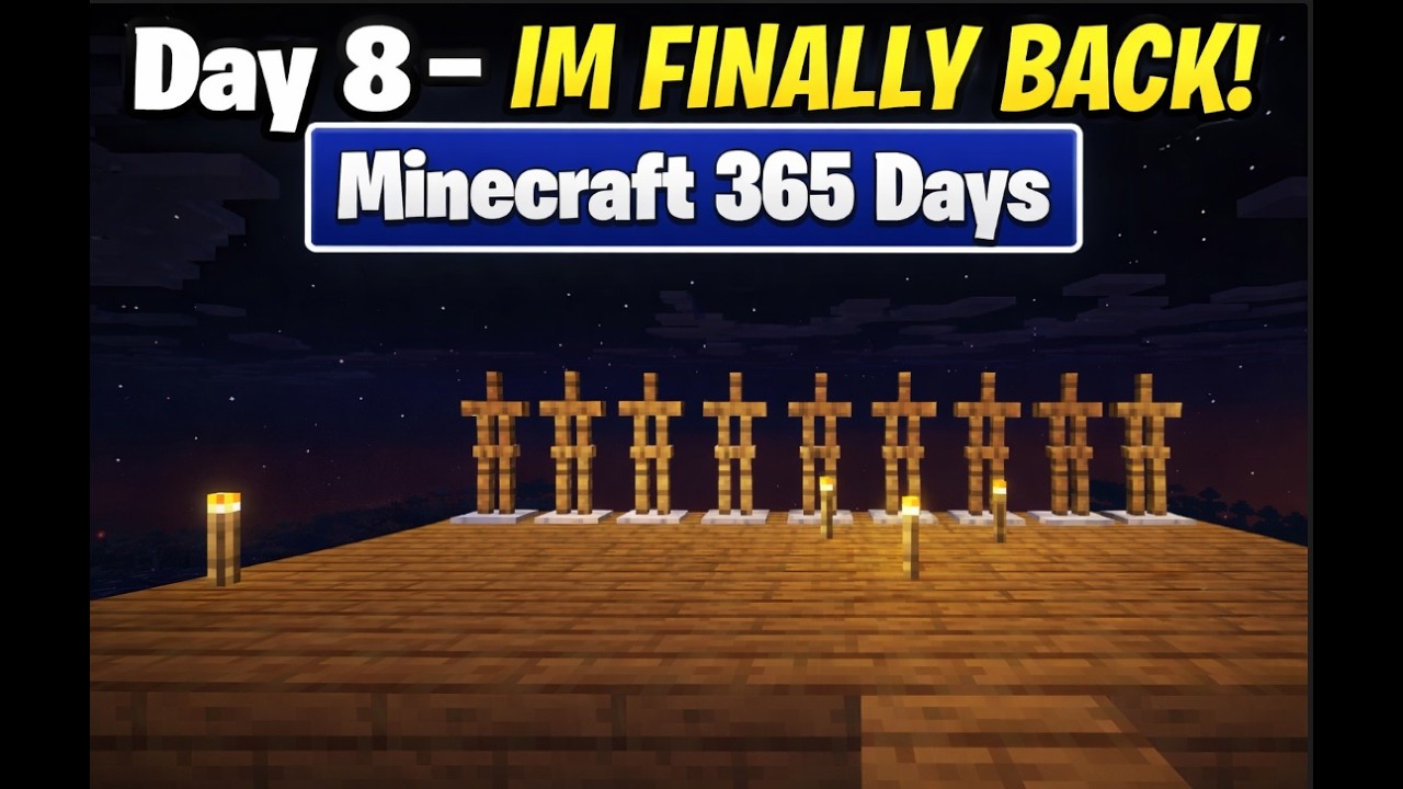 Day 8 – IM FINALLY BACK! | Minecraft 365 Days - YouTube