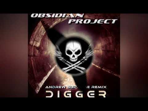 Obsidian Project, Andrew Supreme - Digger 2017 - Andrew Supreme Remix