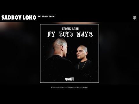 Sadboy Loko - To Maintain (Audio)