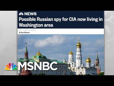 NBC: Possible Russian CIA Spy In US Under Government Protection | Rachel Maddow | MSNBC