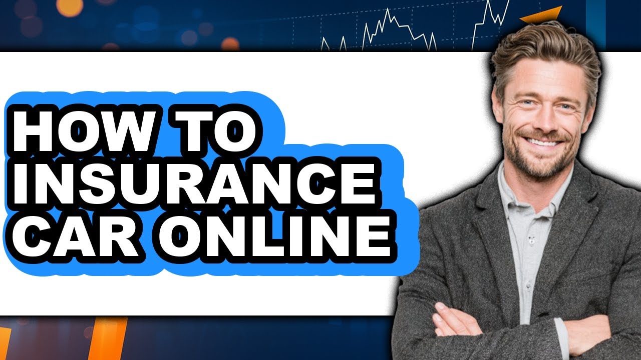 How to Insurance Car Online (updated)