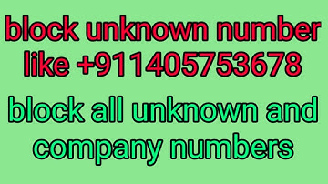 redmi y3 mobile phone mein unknown numbers ko kaise block Karen jaise 140