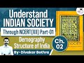 Indian Society through NCERT | Class 12 Part 01 | Demography structure of India | Chapter 02 | UPSC