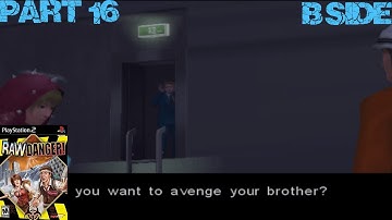 Raw Danger! [Part 16] The Fugitive B-Side Full (PlayStation 2 2006)