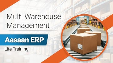 Multi-Warehouse Management in Aasaan ERP Lite | Centralized Inventory Control Tutorial