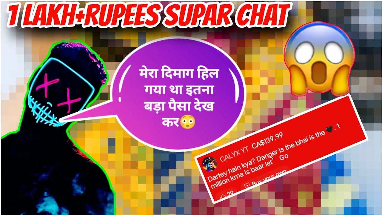 Danger Shocked highest super chat 🤑2 Lakh+!