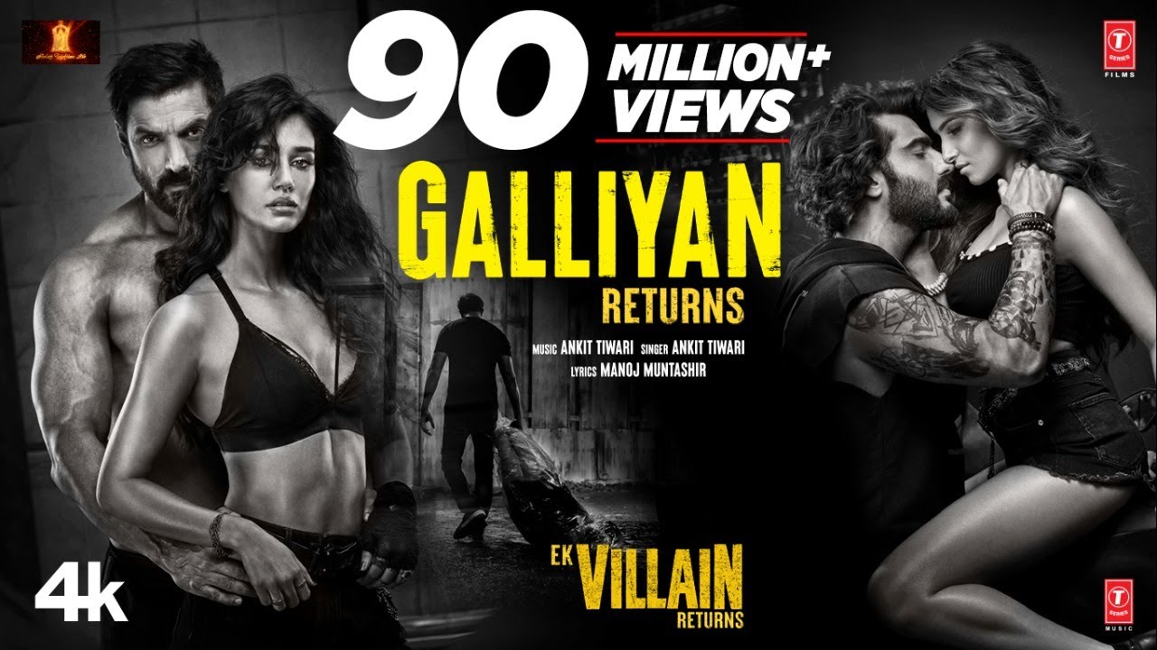 Galliyan Returns Song Ek Villain Returns  JohnDishaArjunTara  Ankit TManoj M Mohit SEktaa K