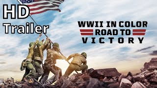WW2 IN COLOR ROAD TO VICTORY season 1 2021 new trailer