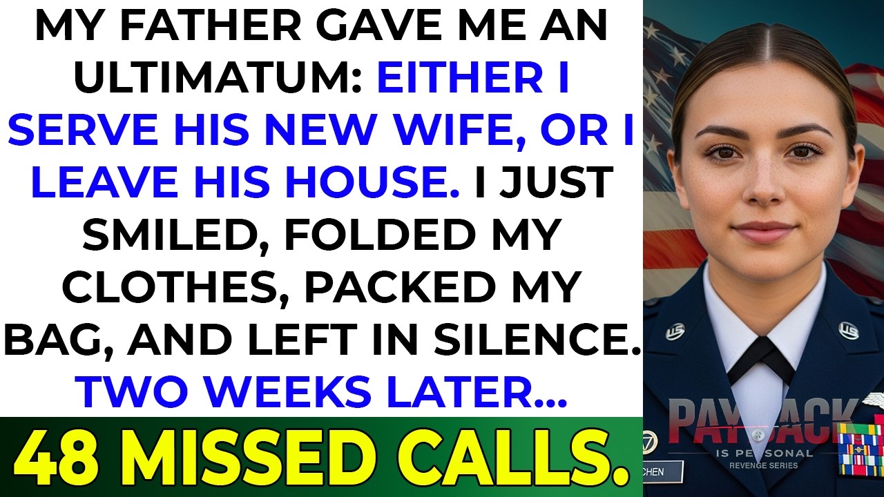 My Father Gave Me an Ultimatum “Serve His New Wife or Leave.” — Two Weeks Later, He Called 48 Times.