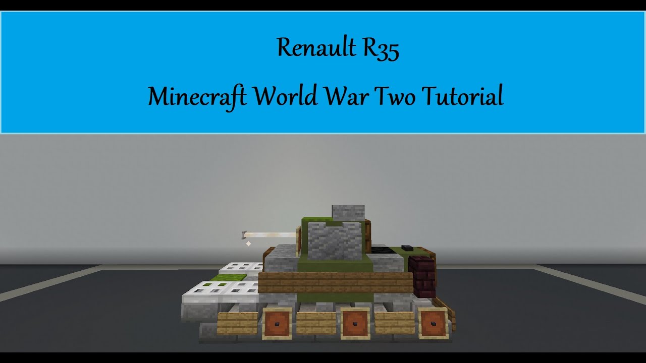 Renault R35 Minecraft World War Two Tutorial - YouTube