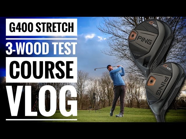 PING G400 Stretch 3-Wood Test - Course Vlog - Withington Golf Club