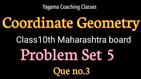 Coordinate Geometry Class10th Maths-2 Problem Set 5 Que no.3
