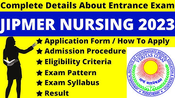 JIPMER Nursing 2023 Full Details: Notification, Dates, Application, Syllabus, Pattern, Eligibility
