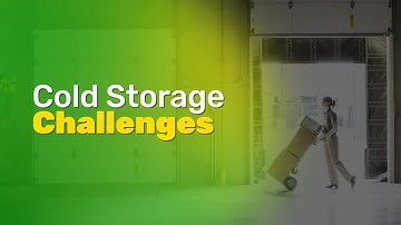The Challenges of Cold Storage