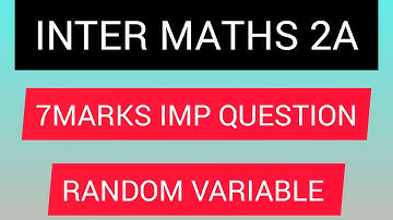 Inter AP Maths 2A - 7 marks Important Question From Random Variable chapter