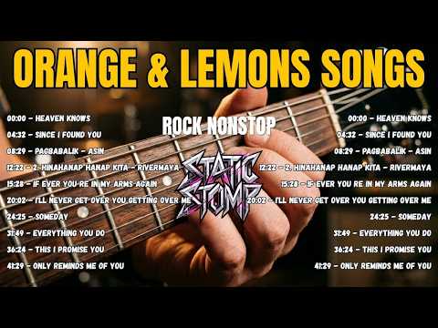 Orange & Lemons , Asin Songs OPM Rock Version Ultimate Hugot Playlist