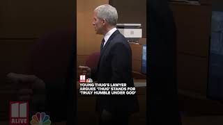Young Thug's lawyer argues thug stands for 'Truly Humble Under God' Wealth