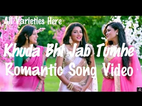 Khuda Bhi Jab Tumhe  Romantic Song  Love Song  All Varieties Here