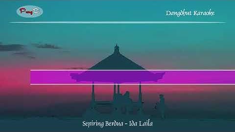 Karaoke Sepiring berdua By Ida Laila