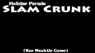 Watch Holiday Parade Slam Crunk video