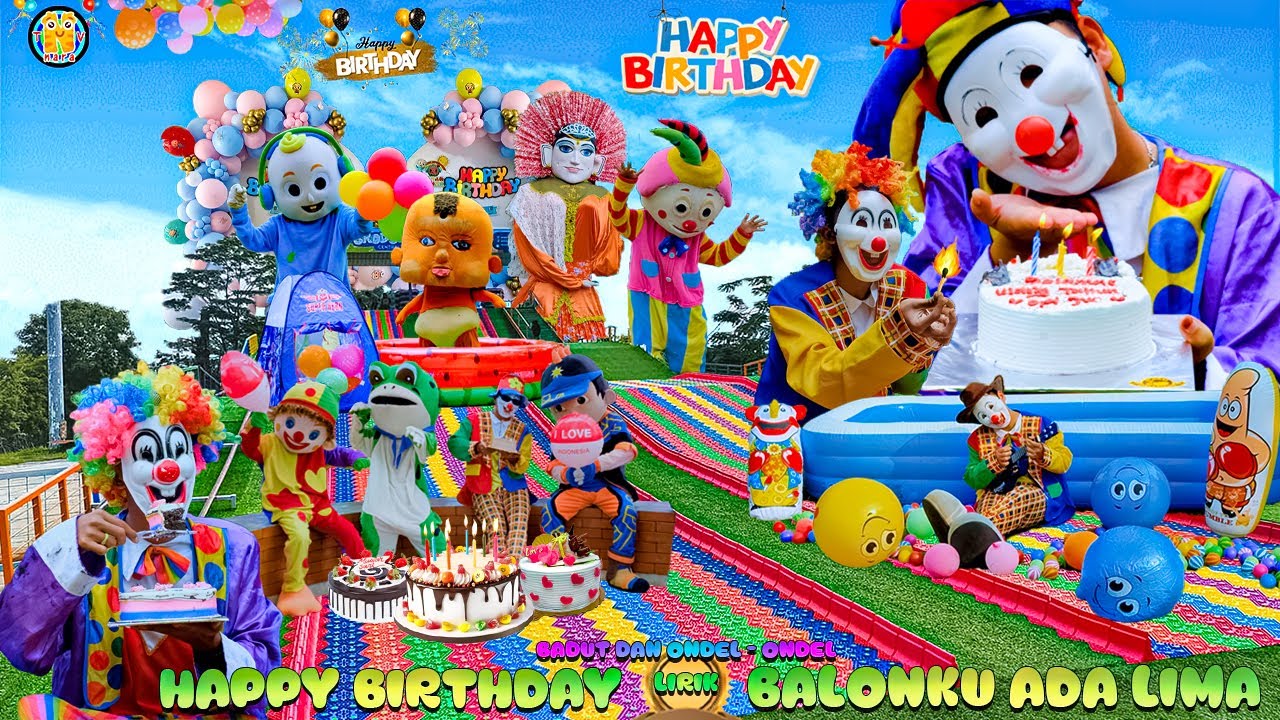 BADUT ULANG TAHUN‼️HAPPY BIRTHDAY LIRIK & BALONKU ADA LIMA VERSI ONDEL ONDEL JOGET BADUT LUCU LABUBU