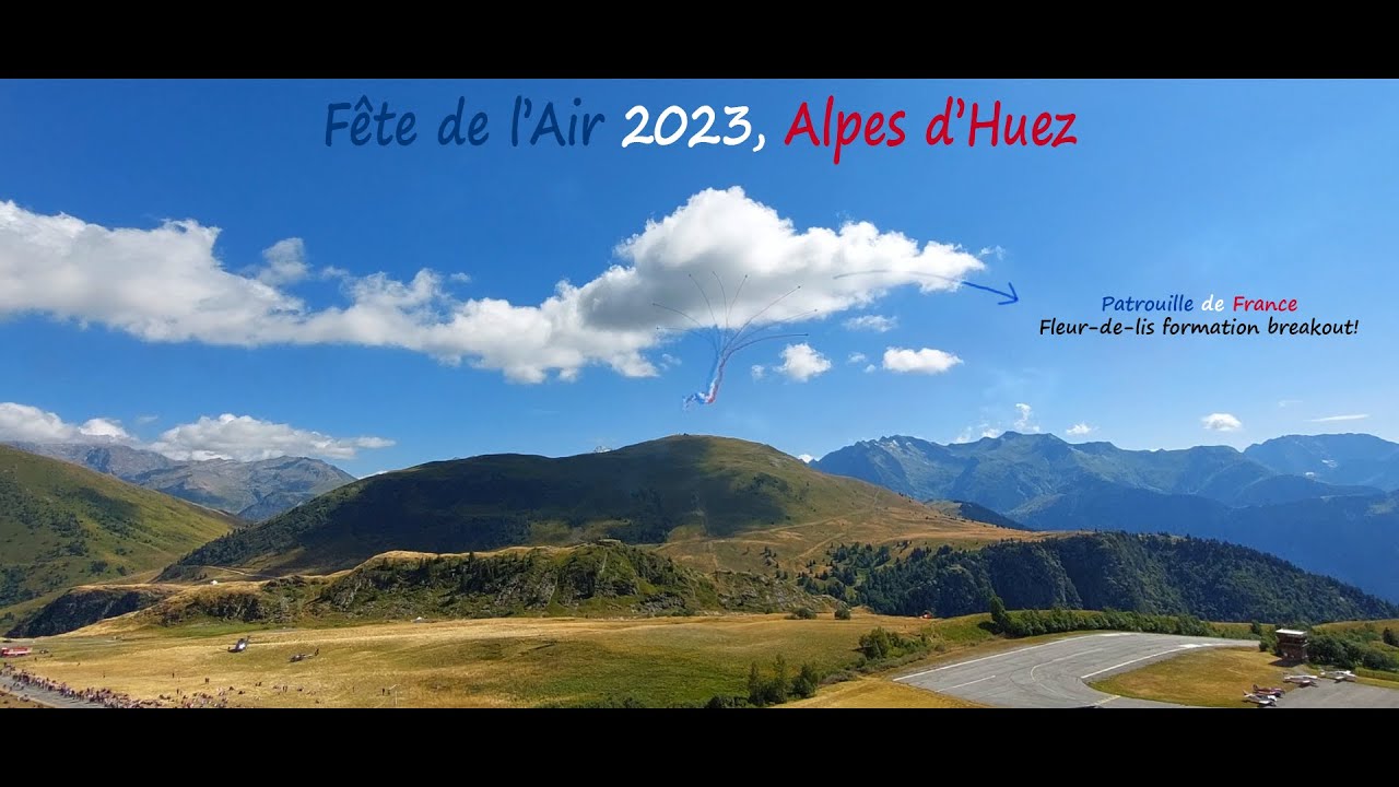 Alpes d'Huez AIR SHOW (ft. Patrouille de France) - 5 Aug. 23