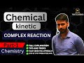 Chemical Kinetics | Complex Reaction | Easy tarike se samjhe complex reaction #chemistry #kinetic