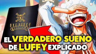 ¿Cuál es el VERDADERO SUEÑO de Luffy? ¡ODA YA NOS LO DIJO! | One Piece TEORÍA