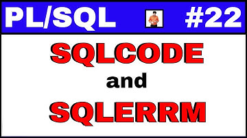 PL/SQL Tutorial #22: Why we use SQLCODE and SQLERRM in PLSQL