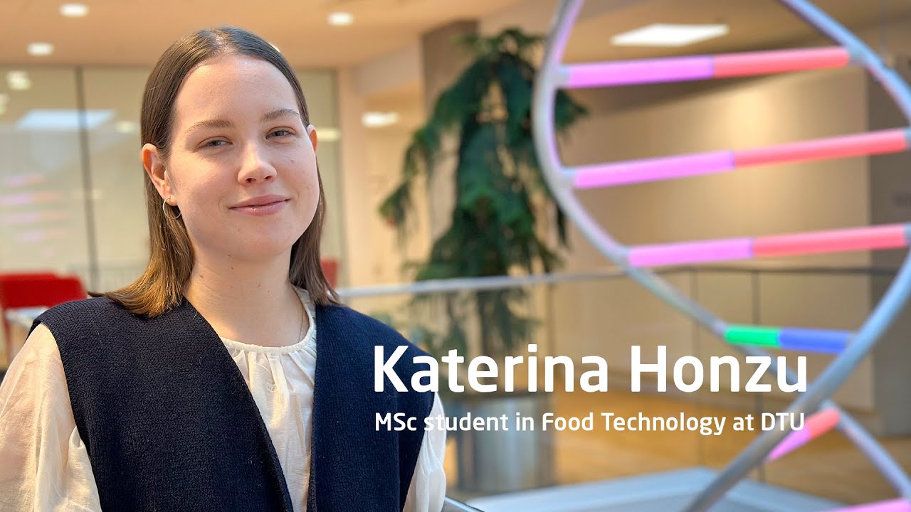 Katerina Honzu - MSc student in Food Technology at DTU