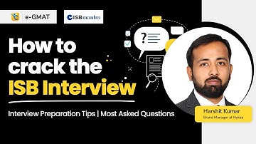 How to crack the ISB Interview | ISB Interview Tips and Most Asked Questions