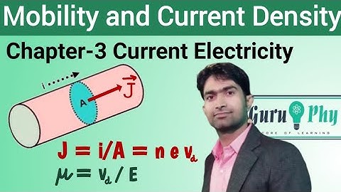 Mobility and Current Density, Physics Class 12, NCERT Chapter-03, Lecture-3.1#7