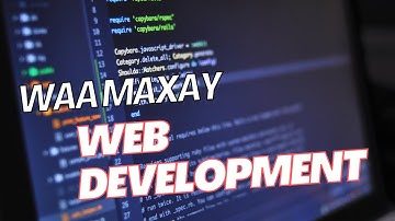 Waa Maxay Web Development? side ayaad ku noqon karta road mapka saxda ah
