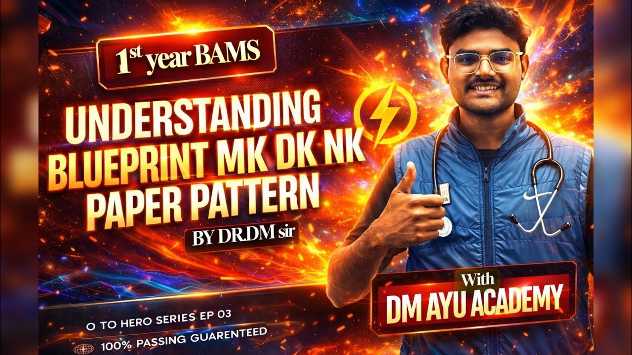 1st Year BAMS Blueprint Explained 🔥 MK DK NK Paper Pattern | 0 to Hero Ep 03 | DM AYU ACADEMY