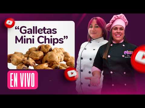 GALLETAS MINI CHIPS con Ana Hurtado | EN VIVO