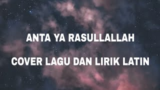 ANTA YA RASULLALLAH SHALAWAT COBER DAN LIRIK LATIN