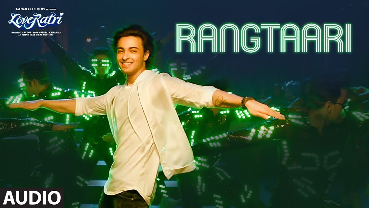 Full Audio Rangtaari  Loveyatri  Aayush Sharma Warina Hussain Yo Yo Honey Singh Tanishk Bagchi