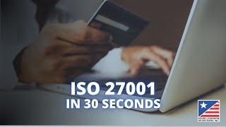 ISO 27001 in 30 Seconds
