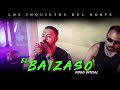 Los Inquietos Del Norte - El Baizaso (Video Oficial) HD