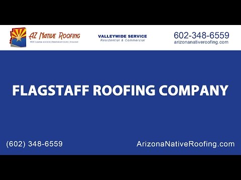 Flagstaff Roofing Company | Arizona Native Roofing