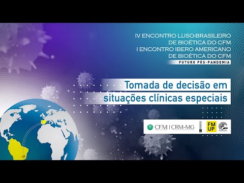 Encontros de Bioética: Mesa Redonda – Tomada de decisão em situações clínicas especiais