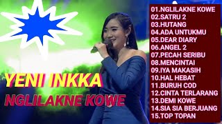 YENI INKA🔺️NGLILAKNE KOWE🔺️ FULL ALBUN TERBARU 2022