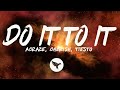 ACRAZE - Do It To It (Tiësto Remix) [Lyrics] ft. Cherish