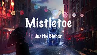 Justin Bieber - Mistletoe (Clean - Lyrics)