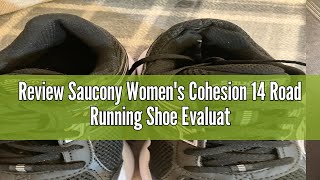 Review Saucony Women's Cohesion 14 Road Running Shoe Evaluation