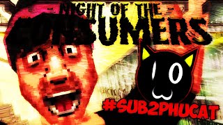 #Sub2PhuCat | Night of the Consumers [JAYSKIBEAN ENDING + TRUE ENDING + SECRET MYSTERY SOLVED?]