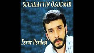 Selaattin Özdemir - Esrar Perdesi (Orjinal - CD Kalitesi)