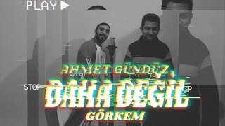 Ahmet Gündüz & Görkem - Daha Değil (Prod:DON-X) Resimi